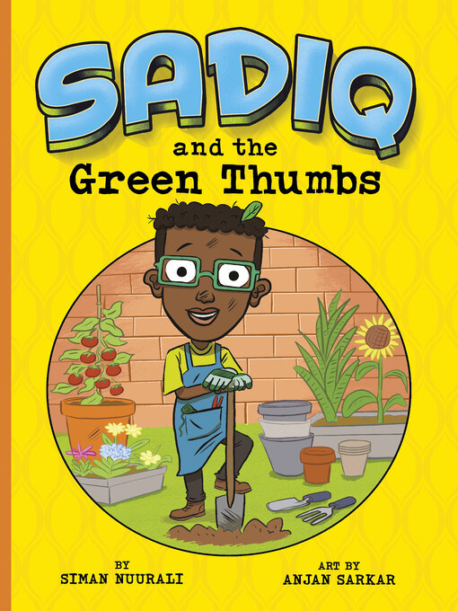 Title details for Sadiq and the Green Thumbs by Siman Nuurali - Available